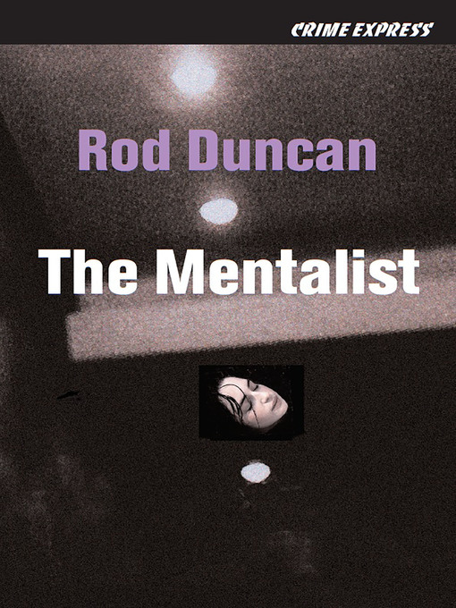 Title details for The Mentalist by Rod Duncan - Available